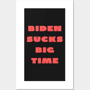 Biden sucks big time republican Posters and Art